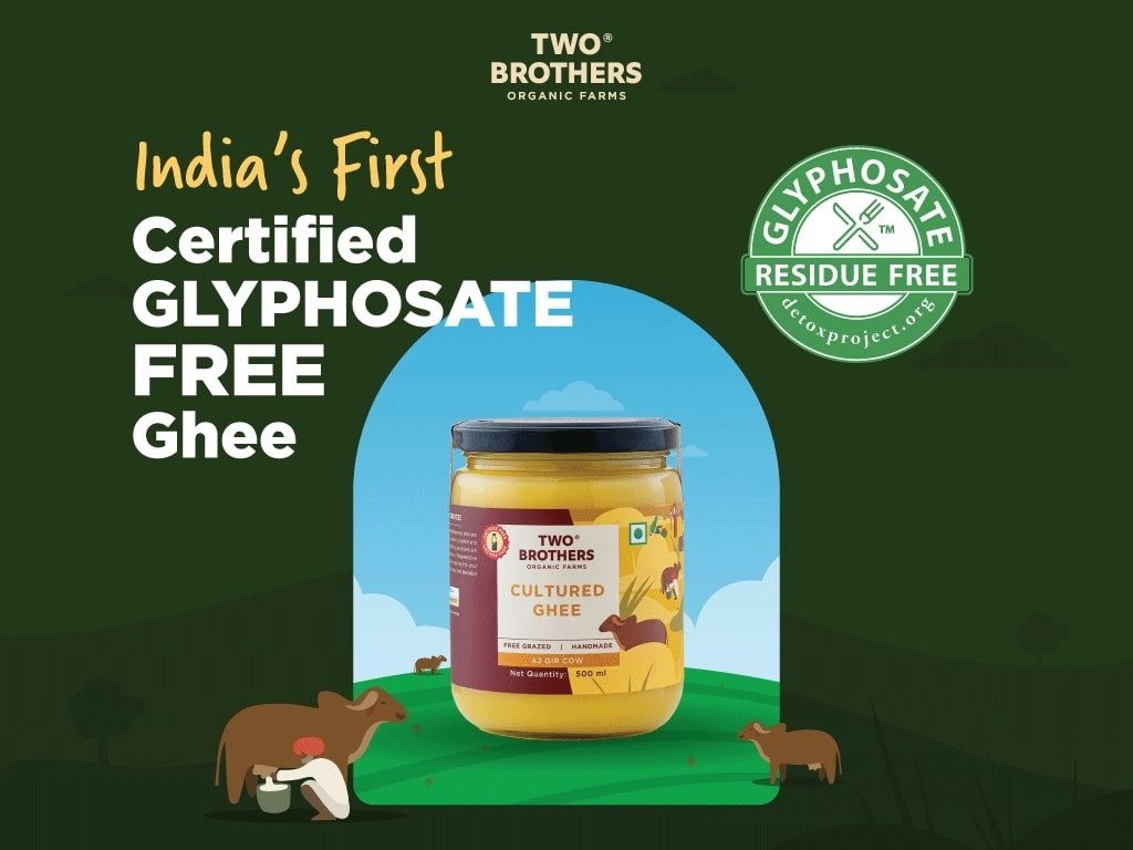Two Brothers Organic Farms’ A2 Cultured Ghee receives Glyphosate residue-free certification