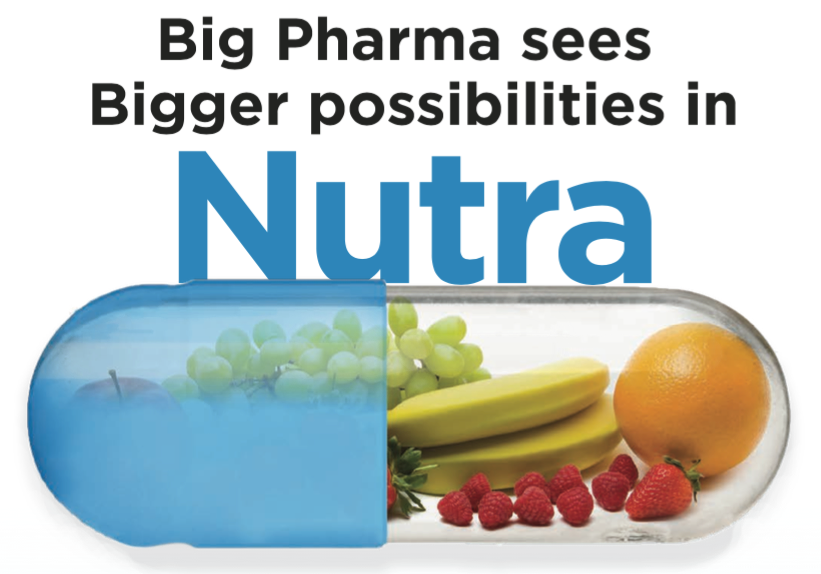 Big Pharma sees bigger possibilities in Nutra sector